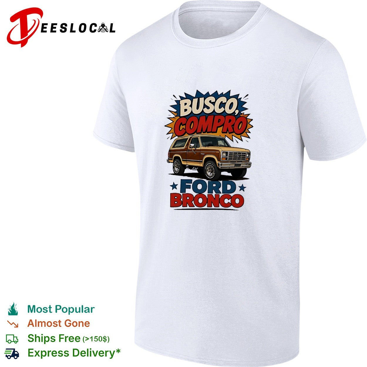 Busco compro Ford Bronco truck shirt Unisex T-shirt, Sweatshirt, Hoodie, Long Sleeve Tee - T-Shirt, Sweatshirt, Hoodie