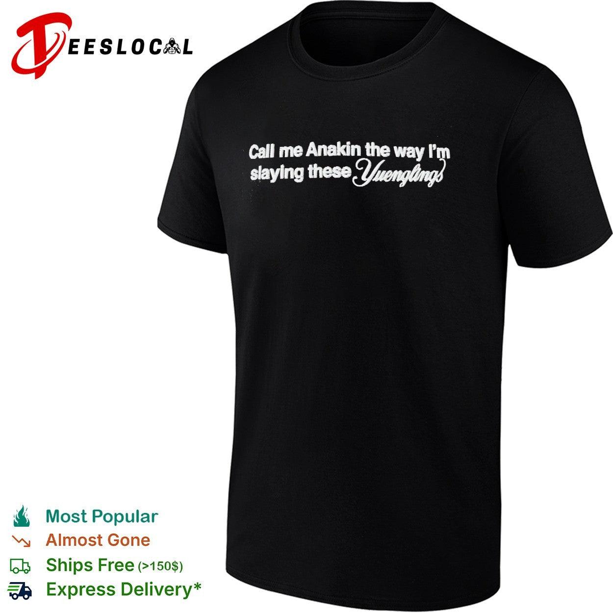 Call me Anakin slaying these Yuenglings shirt Unisex T-shirt, Sweatshirt, Hoodie, Long Sleeve Tee - T-Shirt, Sweatshirt, Hoodie