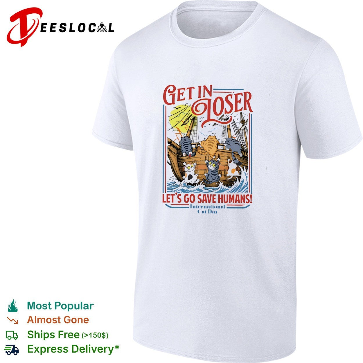 Cats sailing ship get in loser lets go save humans shirt Unisex T-shirt, Sweatshirt, Hoodie, Long Sleeve Tee - T-Shirt, Sweatshirt, Hoodie