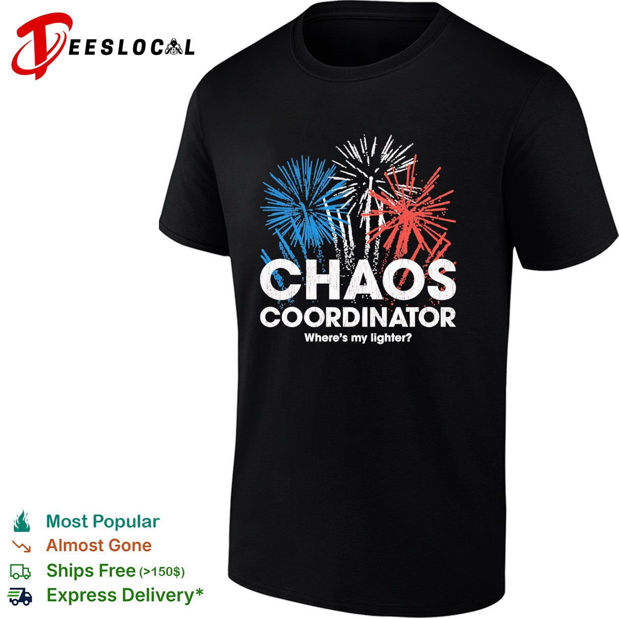 Chaos coordinator wheres my lighter shirt Unisex T-shirt, Sweatshirt, Hoodie, Long Sleeve Tee - T-Shirt, Sweatshirt, Hoodie