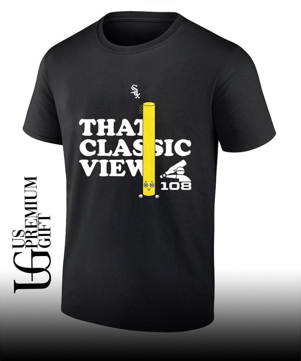 Chicago White Sox That Classic View 108 baseball shirt Unisex T-shirt, Sweatshirt, Hoodie, Long Sleeve Tee - T-Shirt, Sweatshirt, Hoodie