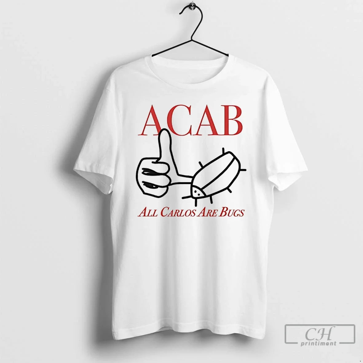 Classic Acab All Carlos Are Bug T-Shirts, Hoodie, Sweatshirt - T-Shirt, Sweatshirt, Hoodie