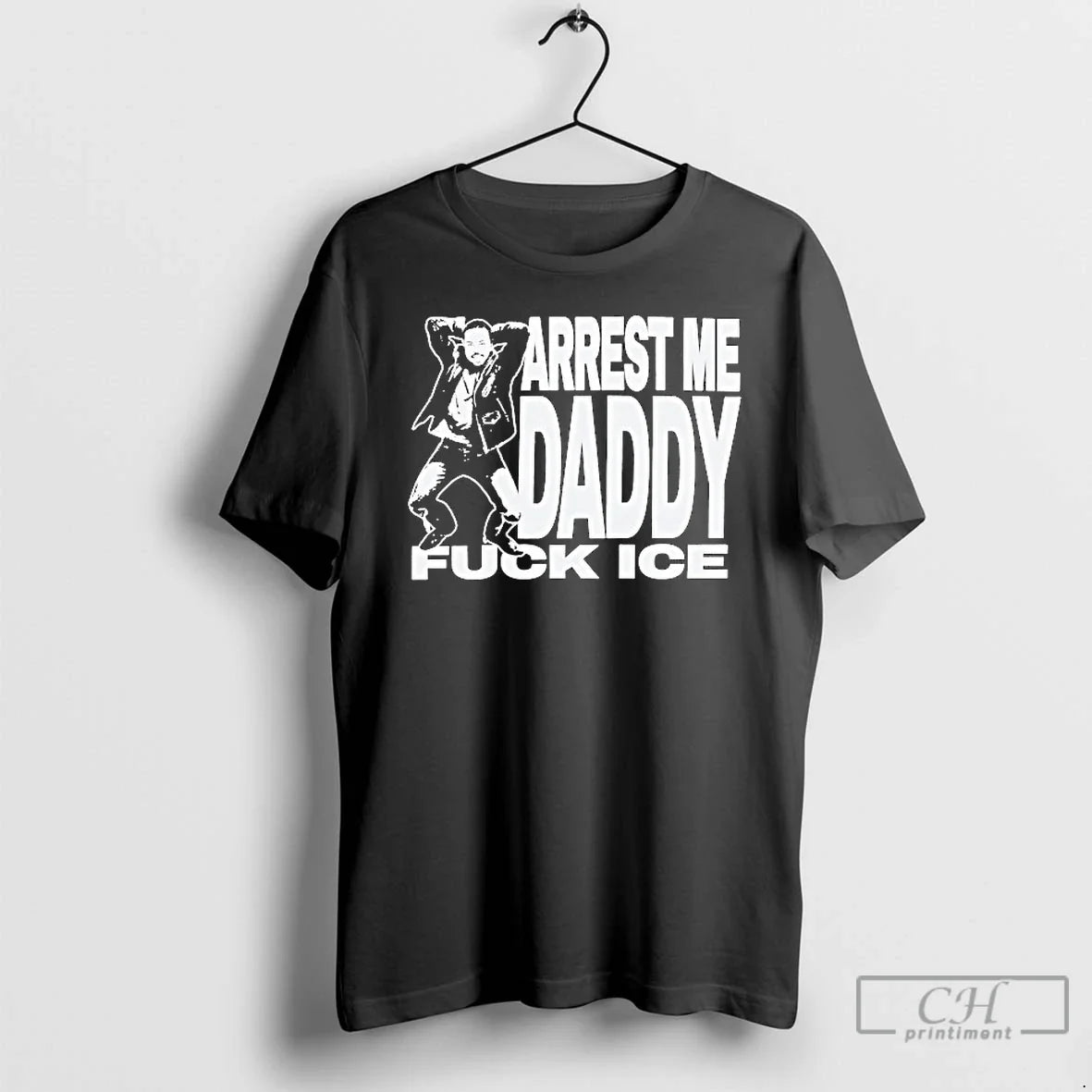 Classic Adamn Killa Arrest Me Daddy Fuck Ice T-Shirts, Hoodie, Sweatshirt - T-Shirt, Sweatshirt, Hoodie