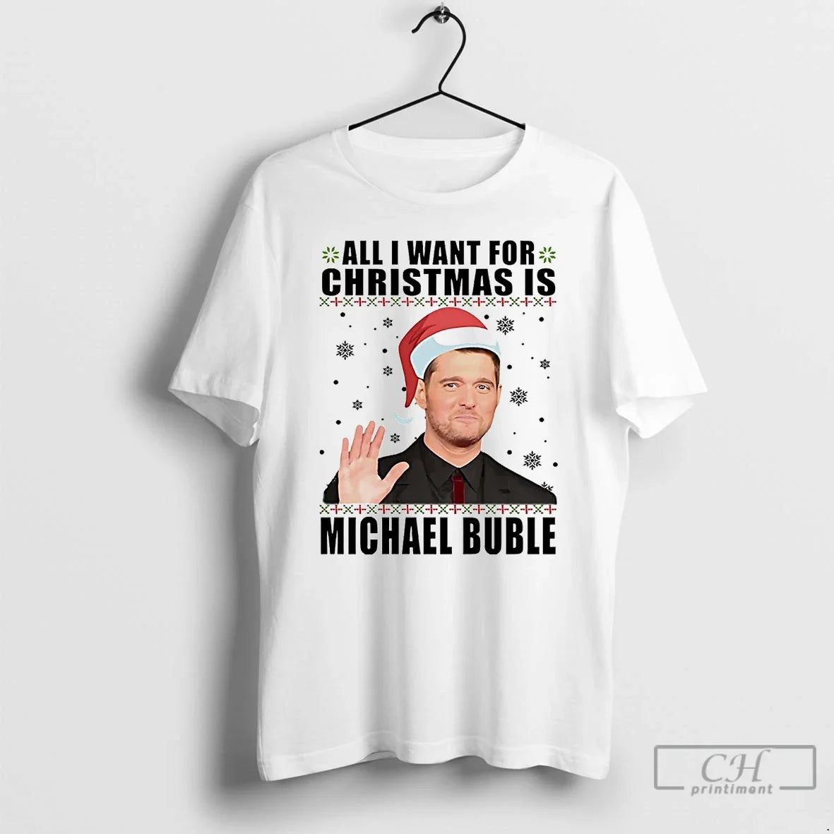 Classic All I Want Is Michael Buble T-Shirts, Hoodie, Sweatshirt - T-Shirt, Sweatshirt, Hoodie