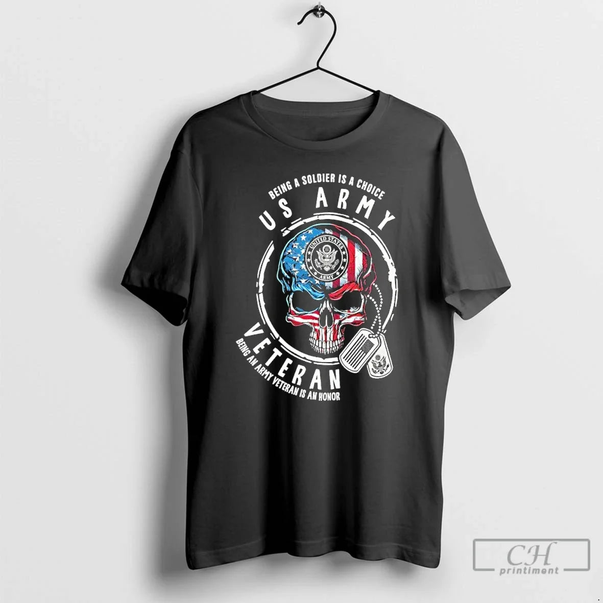 Classic Being Soldier Is Choice Us Army Skull Veteran Being Army T-Shirts, Hoodie, Sweatshirt - T-Shirt, Sweatshirt, Hoodie
