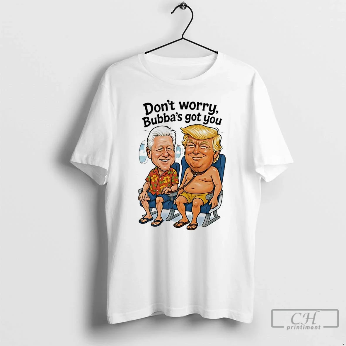 Classic Bill Clinton Donald Trump Dont Worry Bubbas Got You Meme T-Shirts, Hoodie, Sweatshirt - T-Shirt, Sweatshirt, Hoodie