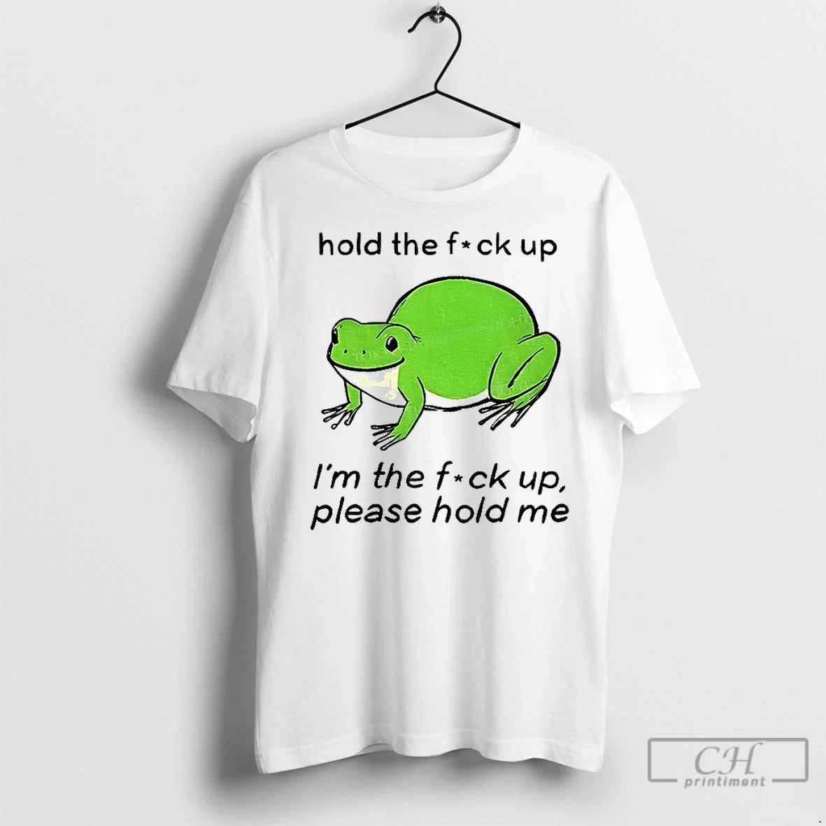 Classic Bloated Frog Hold Fuck Up Im Fuck Up Please Hold Me T-Shirts, Hoodie, Sweatshirt - T-Shirt, Sweatshirt, Hoodie