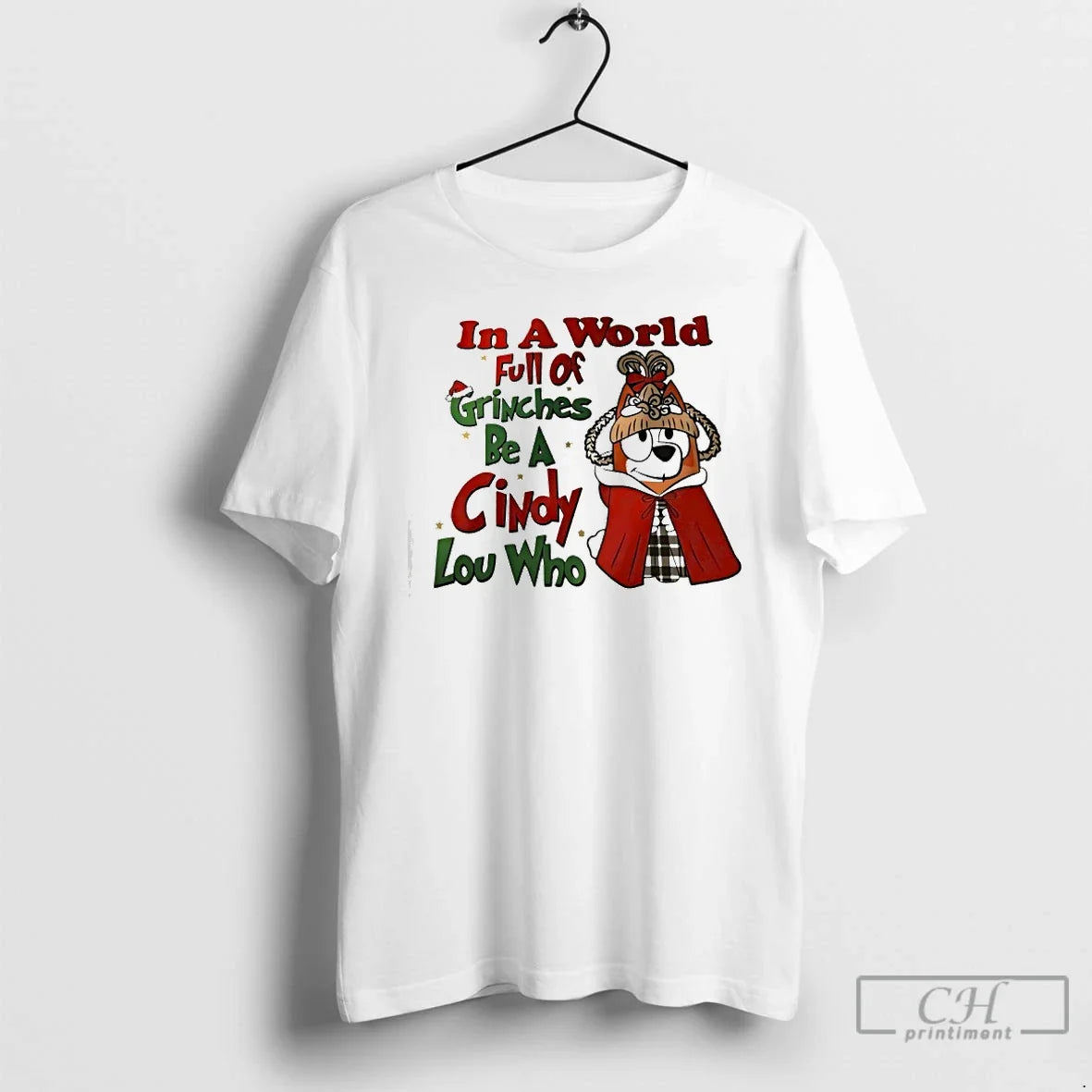 Classic Bluey World Full Grinches Be Cindy Lou Who T-Shirts, Hoodie, Sweatshirt - T-Shirt, Sweatshirt, Hoodie