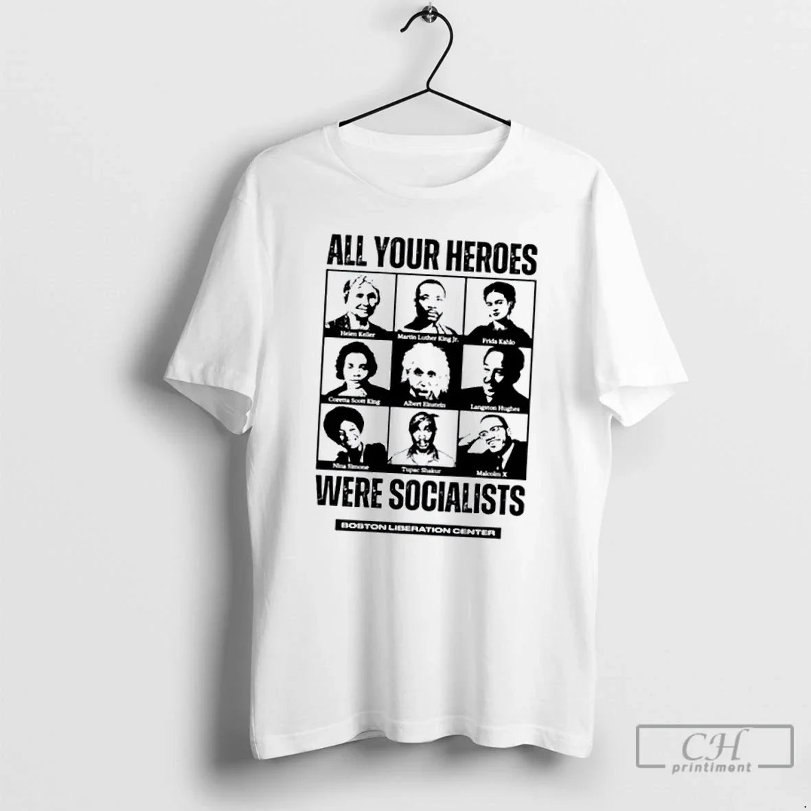 Classic Boston Liberation Center All Your Heroes Were Socialist T-Shirts, Hoodie, Sweatshirt - T-Shirt, Sweatshirt, Hoodie