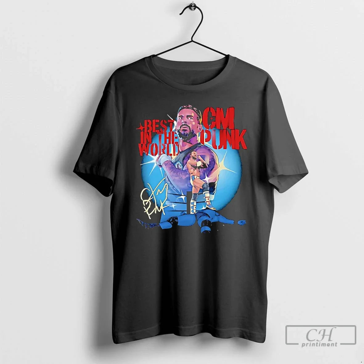 Classic Cm Punk Best World Signature T-Shirts, Hoodie, Sweatshirt - T-Shirt, Sweatshirt, Hoodie