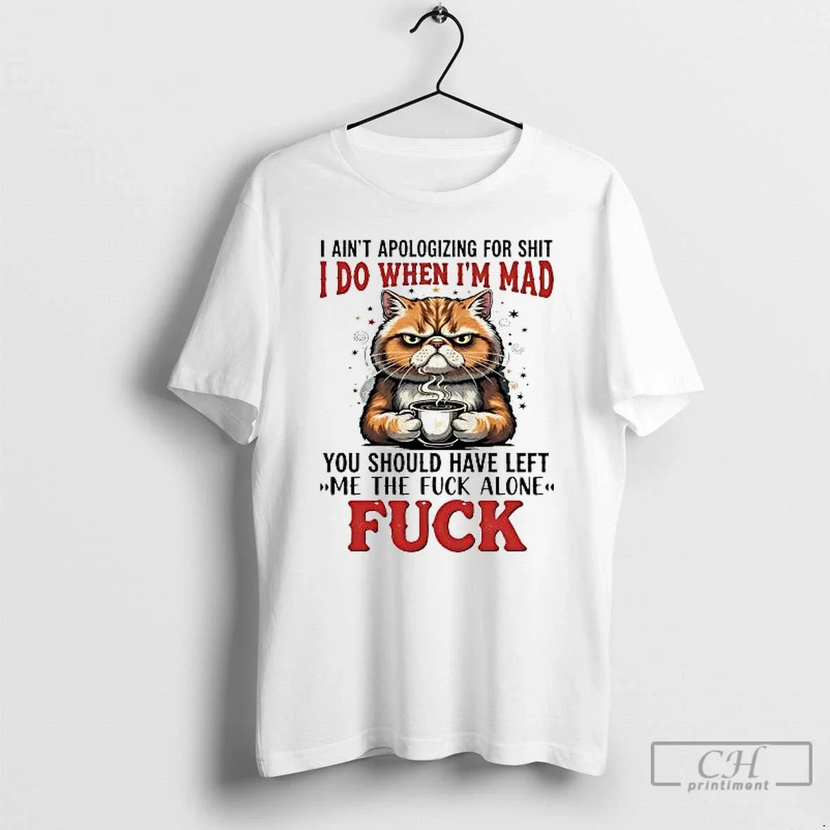 Classic Cat I Aint Apologizing Shit I Do Im Mad You Should Have Left T-Shirts, Hoodie, Sweatshirt - T-Shirt, Sweatshirt, Hoodie