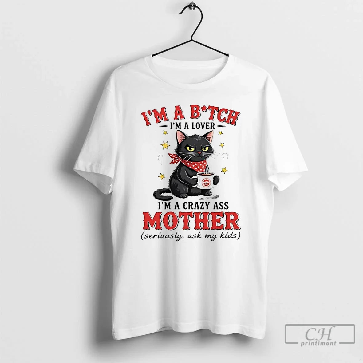Classic Cat Im Bitch Im Lover Im Crazy Ass Mother Seriously Ask T-Shirts, Hoodie, Sweatshirt - T-Shirt, Sweatshirt, Hoodie