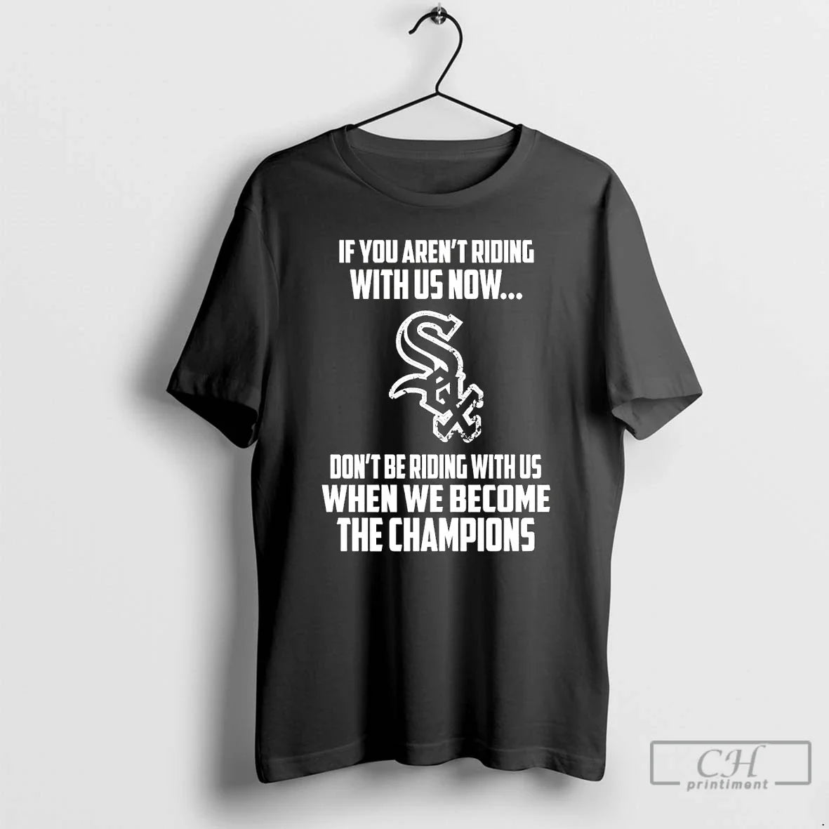 Classic Chicago White Sox If You Arent Riding Us Now Dont Be Riding T-Shirts, Hoodie, Sweatshirt - T-Shirt, Sweatshirt, Hoodie