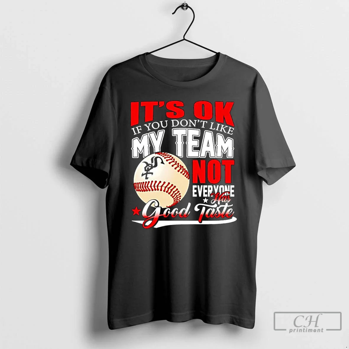 Classic Chicago White Sox Ok If You Dont Like Me Team Not Everyone T-Shirts, Hoodie, Sweatshirt - T-Shirt, Sweatshirt, Hoodie