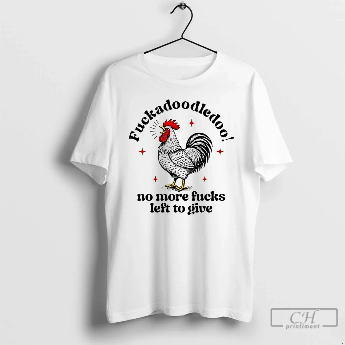 Classic Chicken Fuckadoodledoo No More Fucks Left Give T-Shirts, Hoodie, Sweatshirt - T-Shirt, Sweatshirt, Hoodie