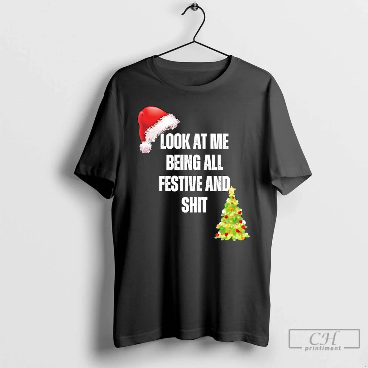 Classic Me Being All Festive Shit T-Shirts, Hoodie, Sweatshirt - T-Shirt, Sweatshirt, Hoodie