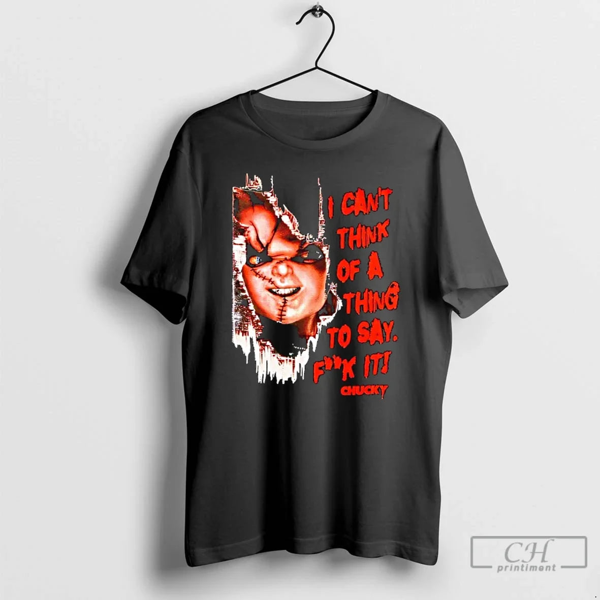 Classic Chucky Thing Say I Cant Think Thing Say Fuck T-Shirts, Hoodie, Sweatshirt - T-Shirt, Sweatshirt, Hoodie