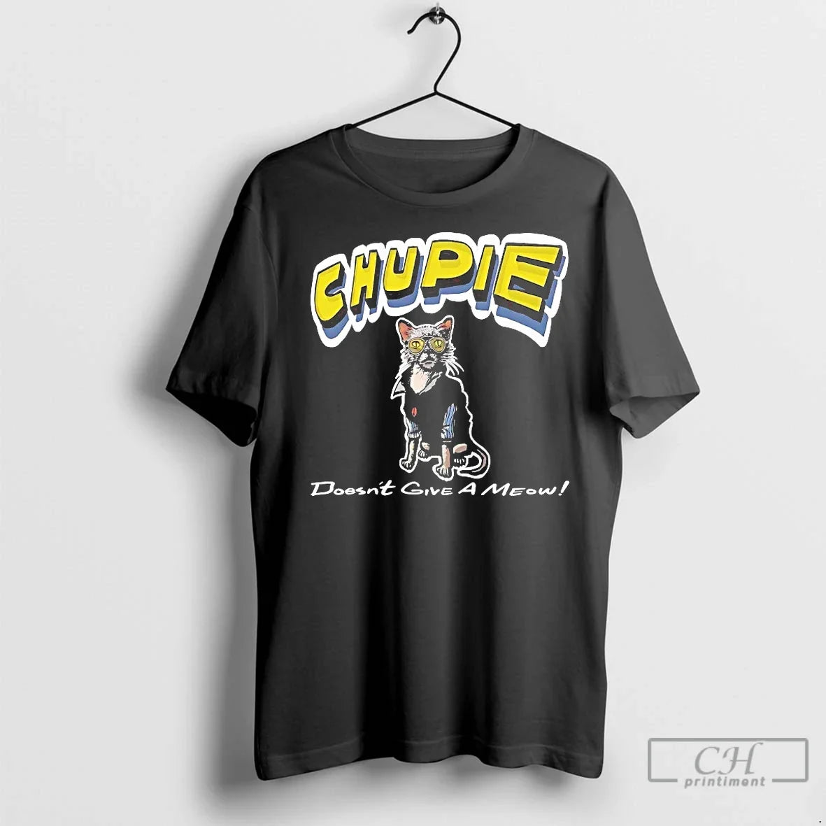 Classic Chupie Doesnt Give Meow T-Shirts, Hoodie, Sweatshirt - T-Shirt, Sweatshirt, Hoodie