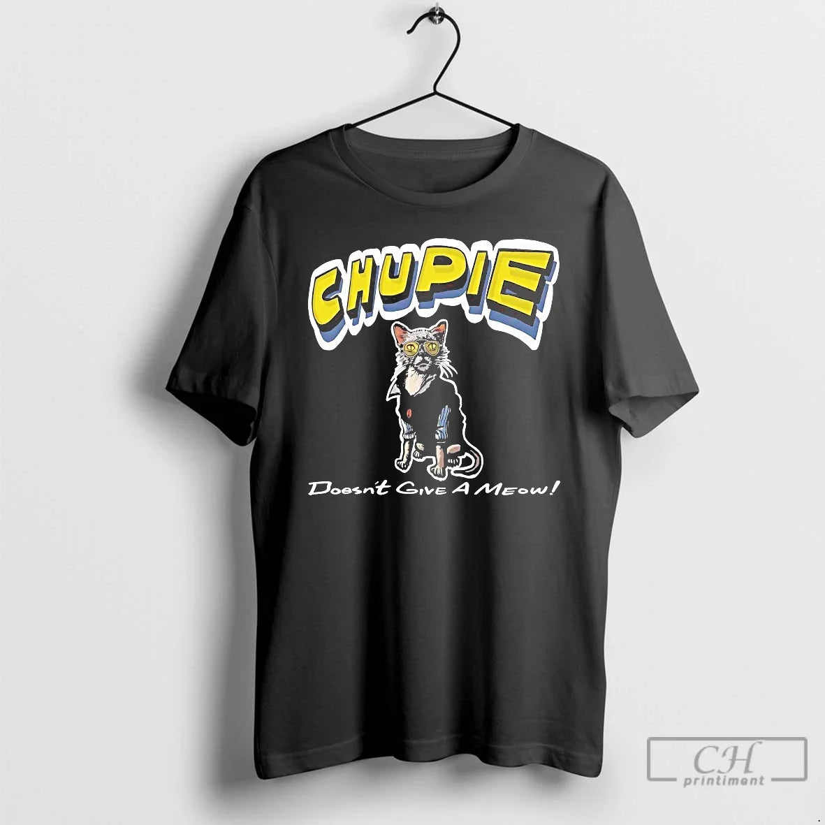Classic Chupie Doesnt Give Meow T-Shirts, Hoodie, Sweatshirt - T-Shirt, Sweatshirt, Hoodie