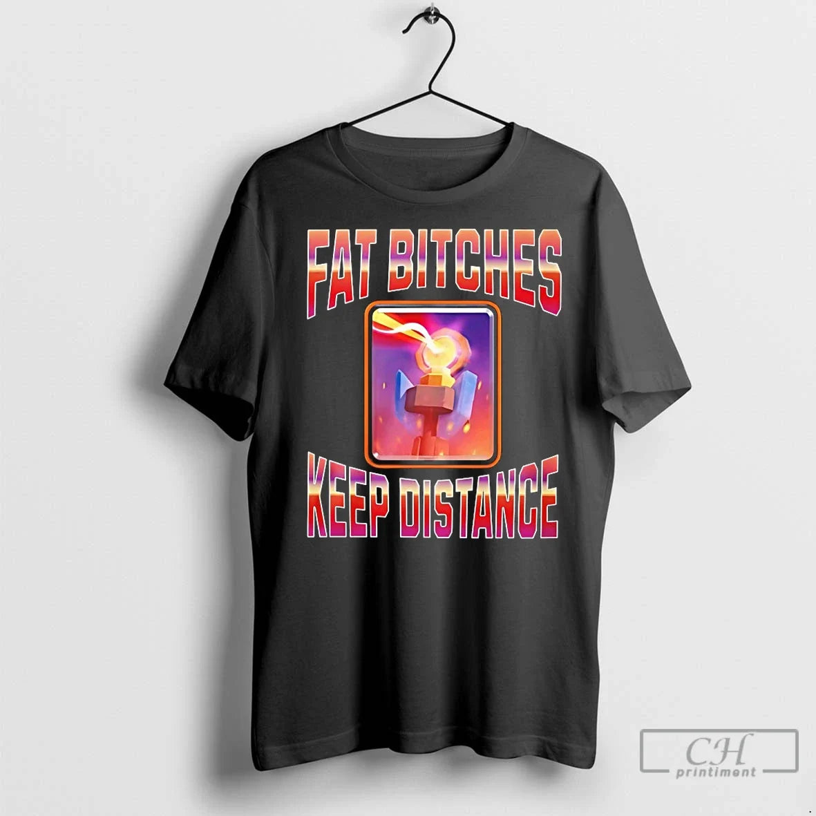 Classic Clash Royale Fat Bitches Keep Distance T-Shirts, Hoodie, Sweatshirt - T-Shirt, Sweatshirt, Hoodie