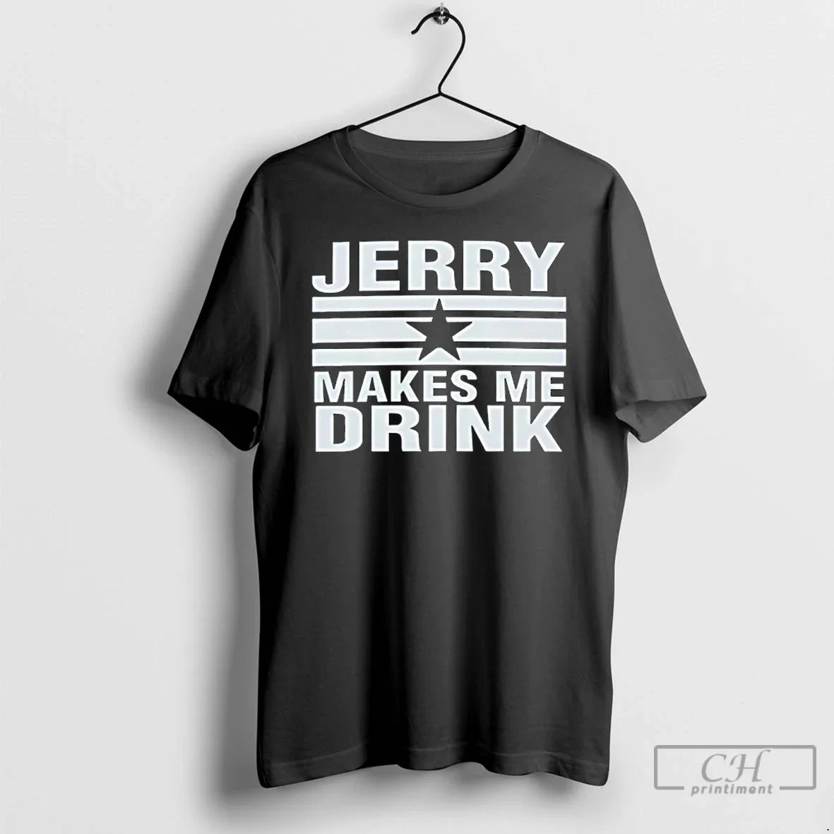 Classic Dallas Cowboys Jerry Makes Me Drink T-Shirts, Hoodie, Sweatshirt - T-Shirt, Sweatshirt, Hoodie