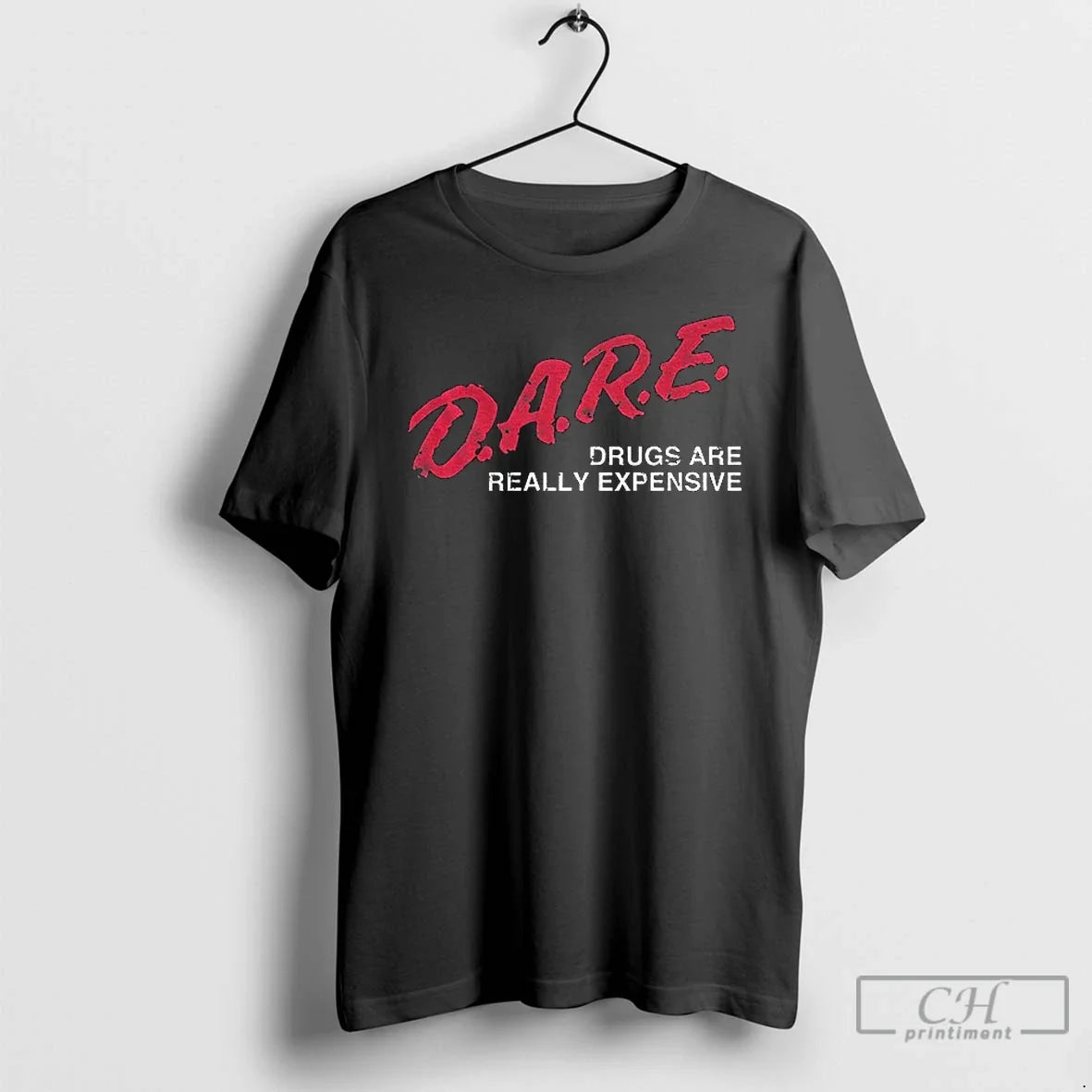 Classic Dare Drugs Are Really Expensive 2025 T-Shirts, Hoodie, Sweatshirt - T-Shirt, Sweatshirt, Hoodie