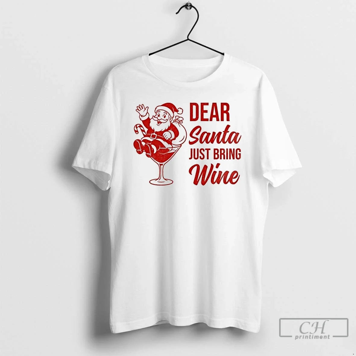 Classic Dear Santa Just Bring Wine T-Shirts, Hoodie, Sweatshirt - T-Shirt, Sweatshirt, Hoodie