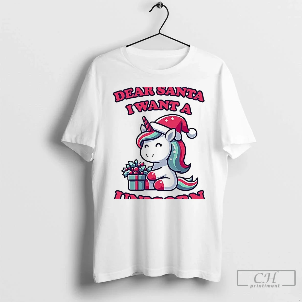 Classic Dearsanta I Want Unicorn White T-Shirts, Hoodie, Sweatshirt - T-Shirt, Sweatshirt, Hoodie