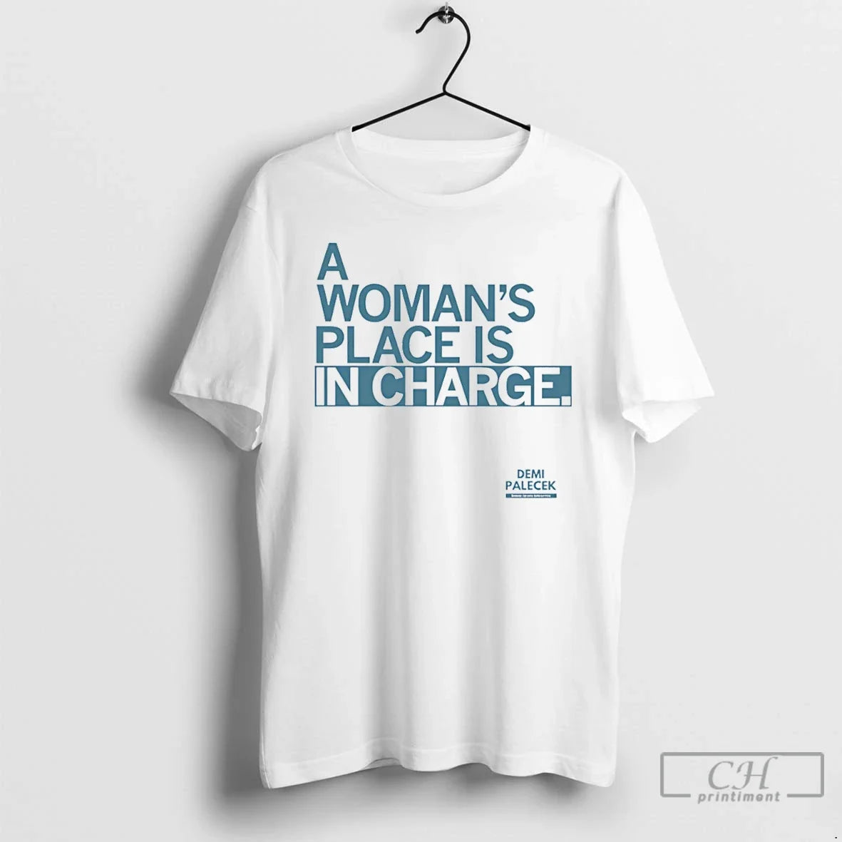Classic Demi Palecek Womans Place Is Charge T-Shirts, Hoodie, Sweatshirt - T-Shirt, Sweatshirt, Hoodie