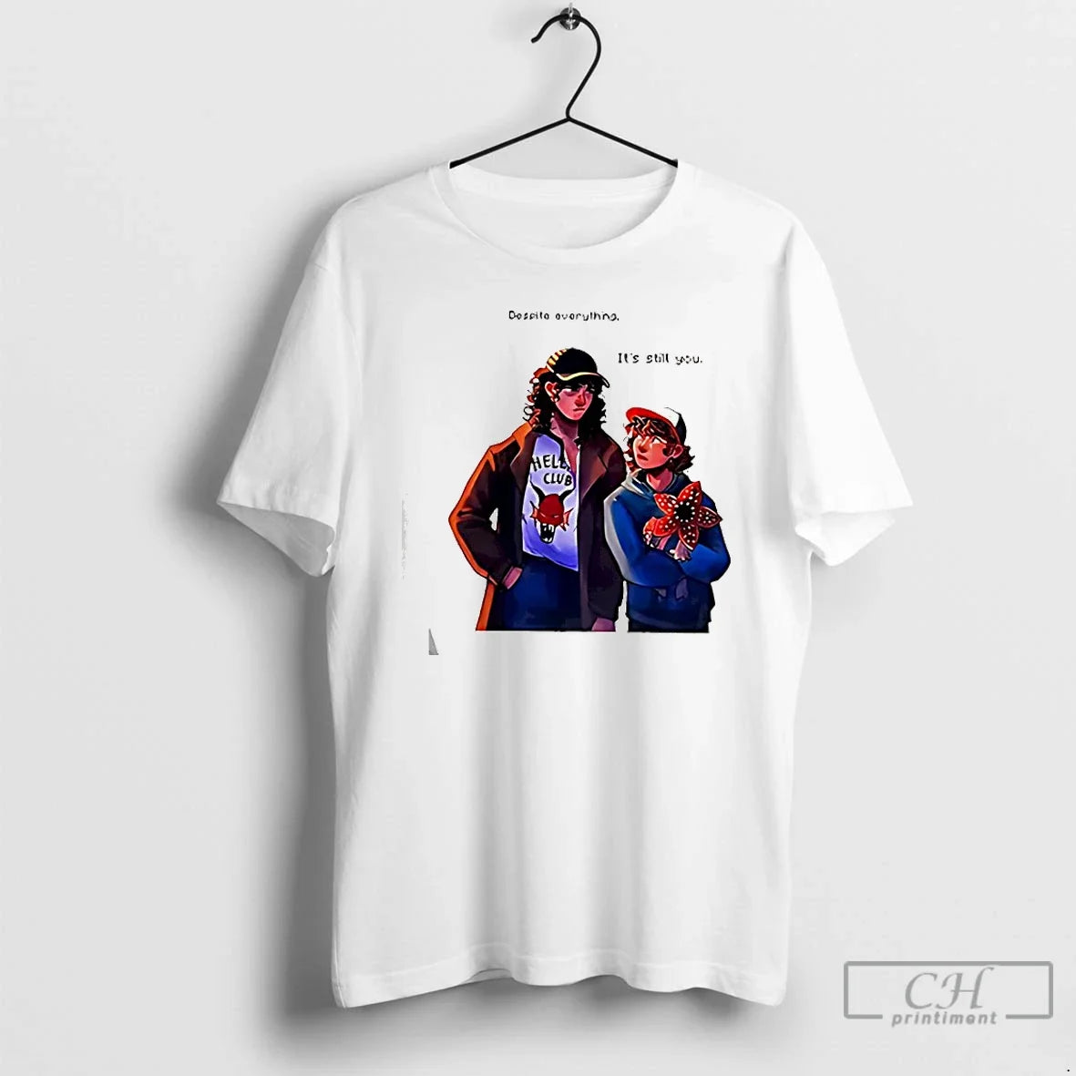 Classic Despite Everything Still You Eddie Munson Dustin Henderson T-Shirts, Hoodie, Sweatshirt - T-Shirt, Sweatshirt, Hoodie