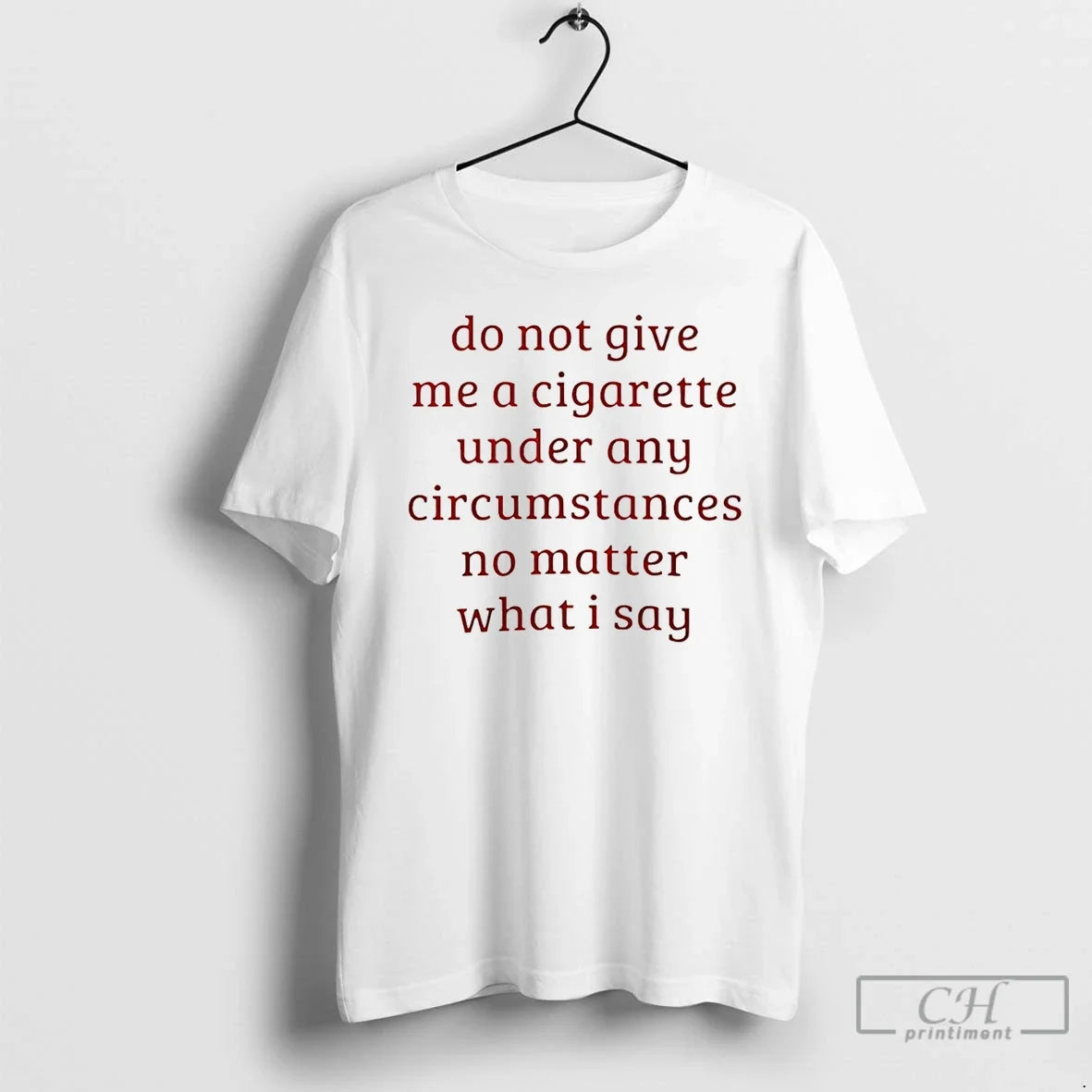 Classic Do Not Give Me Cigarette Under Any Circumstances No Matter What I Say T-Shirts, Hoodie, Sweatshirt - T-Shirt, Sweatshirt, Hoodie