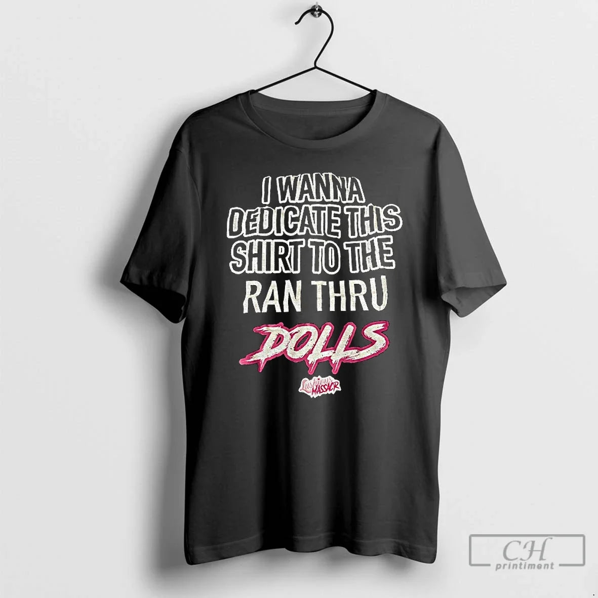 Classic Dolls I Wanna Dedicate This Ran Thru T-Shirts, Hoodie, Sweatshirt - T-Shirt, Sweatshirt, Hoodie