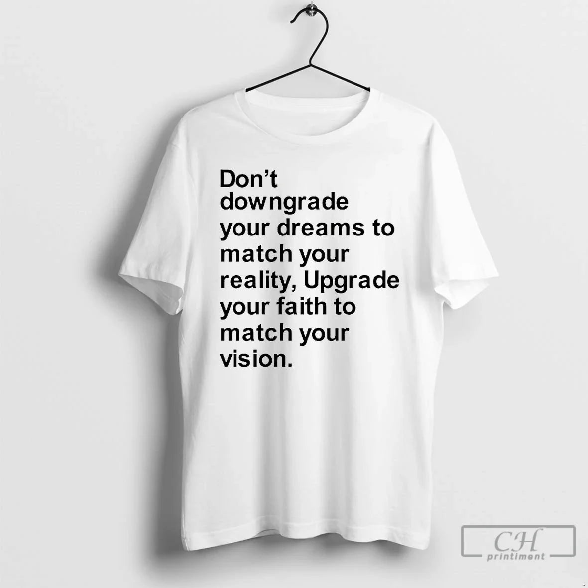 Classic Dont Downgrade Your Dreams Match Your Reality T-Shirts, Hoodie, Sweatshirt - T-Shirt, Sweatshirt, Hoodie