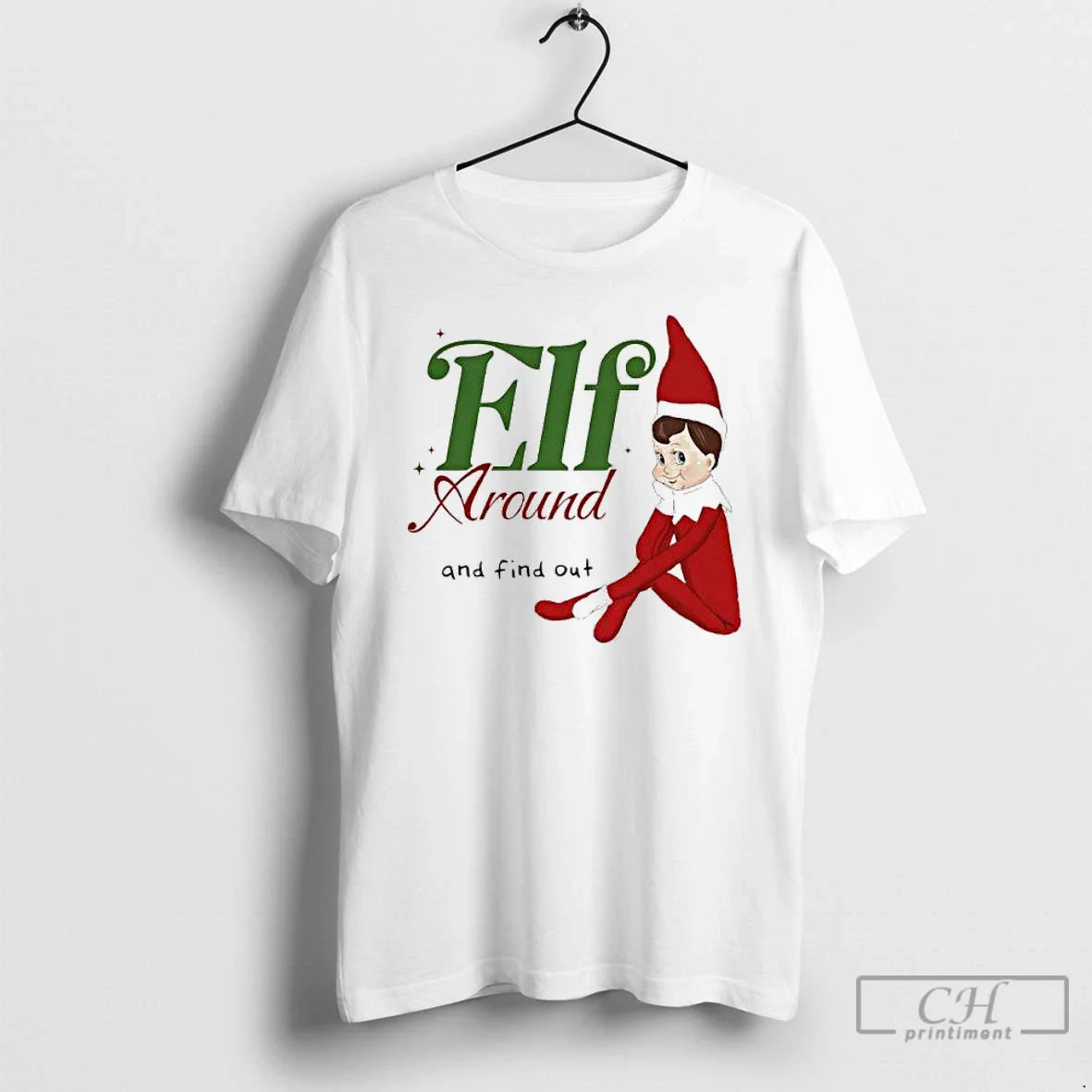 Classic Elf Around Find Out T-Shirts, Hoodie, Sweatshirt - T-Shirt, Sweatshirt, Hoodie