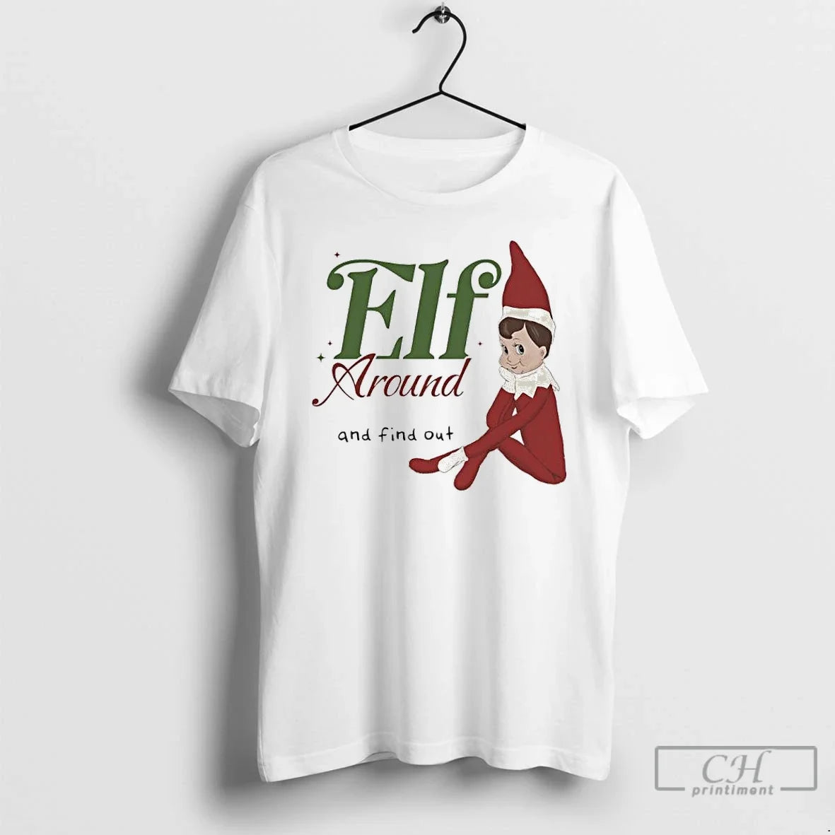 Classic Elf Around Find Out T-Shirts, Hoodie, Sweatshirt - T-Shirt, Sweatshirt, Hoodie