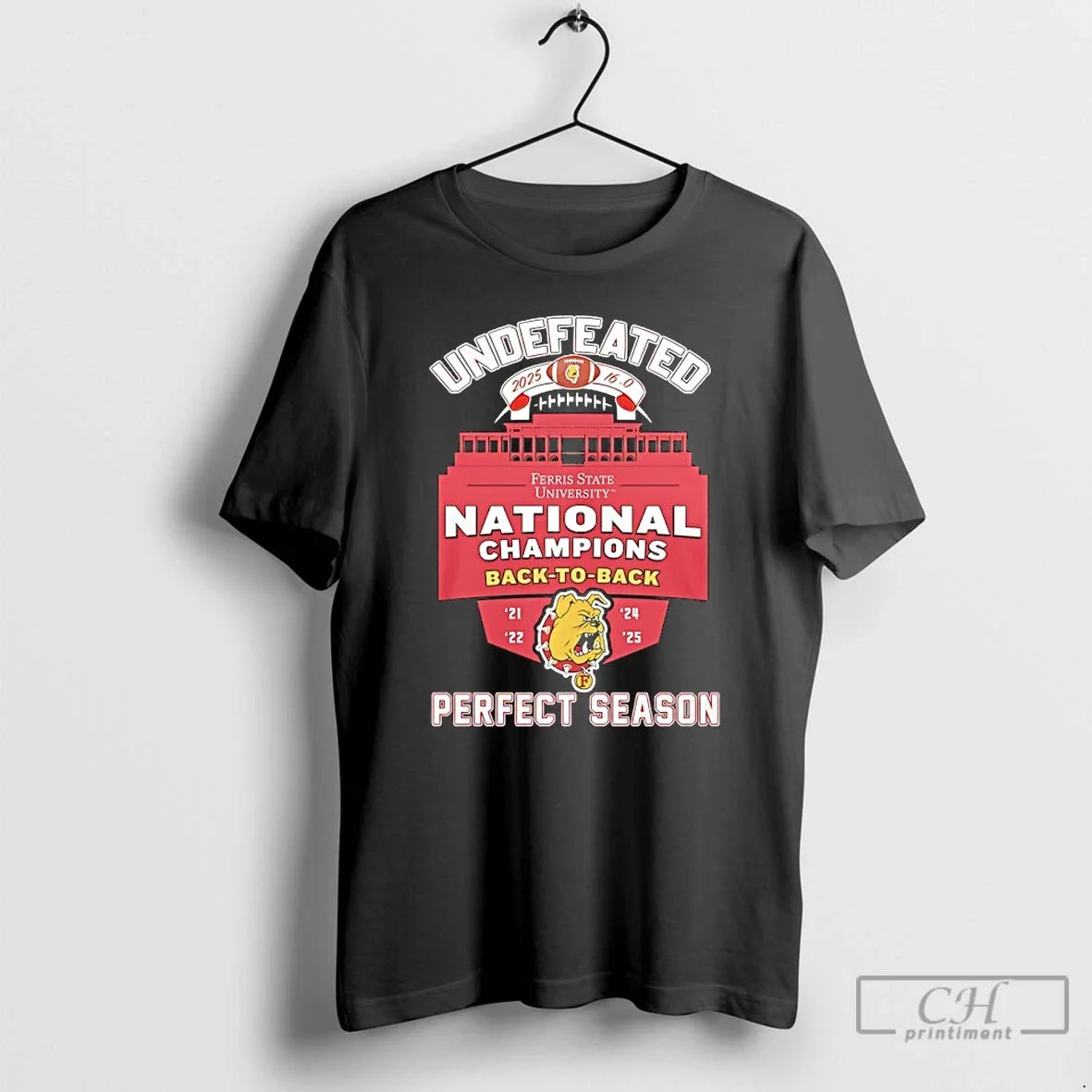 Classic Ferris State Bulldogs Undefeated 2025 16 0 National Champions Back Back Perfect Season T-Shirts, Hoodie, Sweatshirt - T-Shirt, Sweatshirt, Hoodie