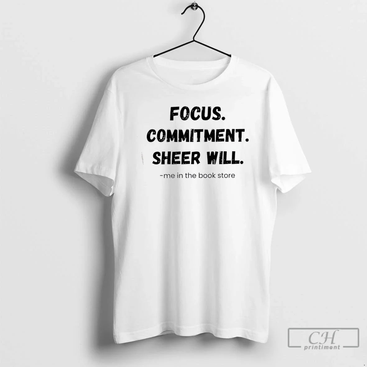 Classic Focus Commitment Sheer Will Me Book Store T-Shirts, Hoodie, Sweatshirt - T-Shirt, Sweatshirt, Hoodie