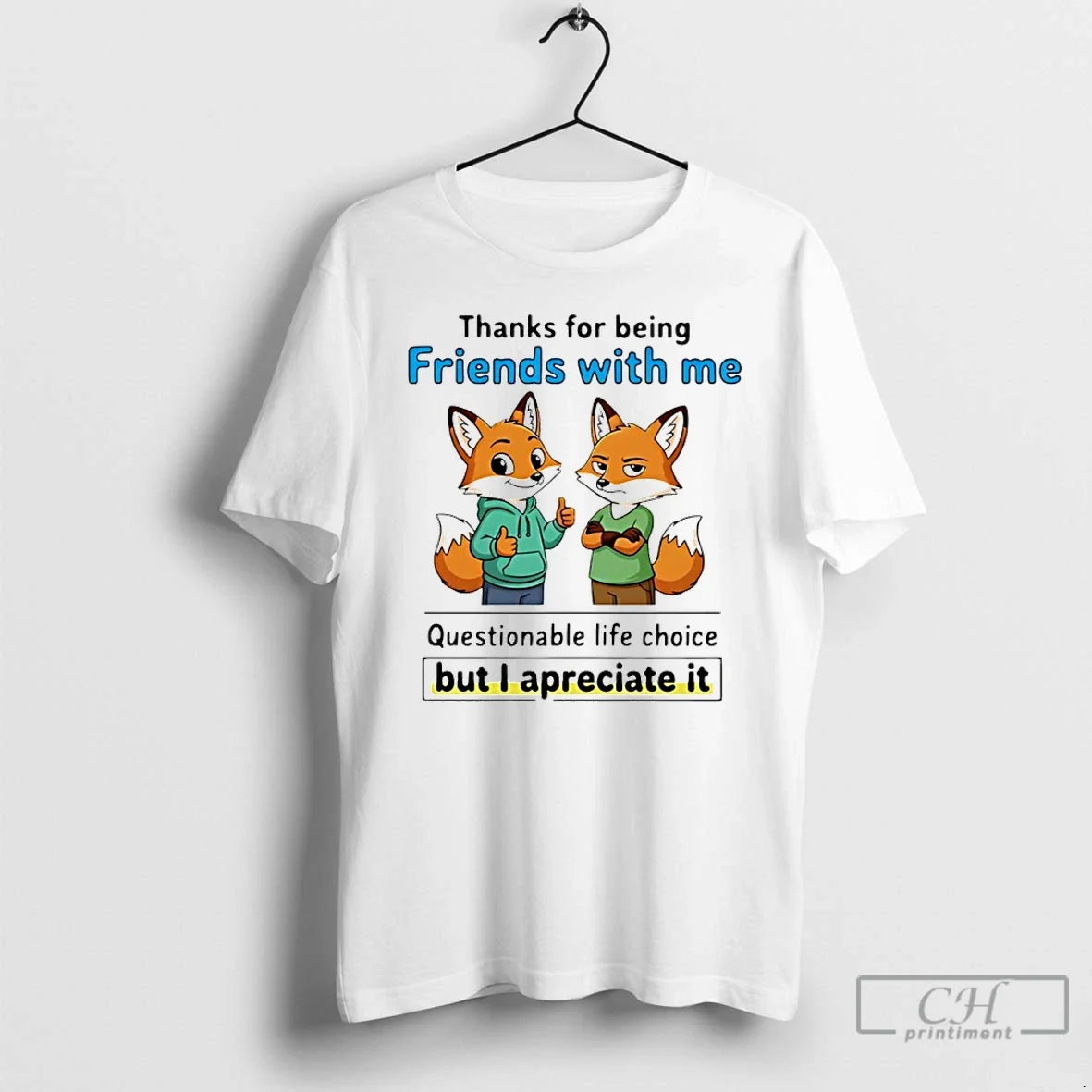 Classic Fox Thanks Being Friends Me Questionable Life Choice T-Shirts, Hoodie, Sweatshirt - T-Shirt, Sweatshirt, Hoodie