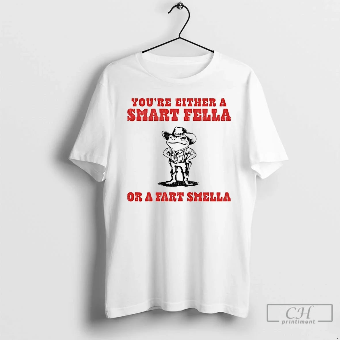 Classic Frog Cowboy Youre Either Smart Fella Fart Smella T-Shirts, Hoodie, Sweatshirt - T-Shirt, Sweatshirt, Hoodie