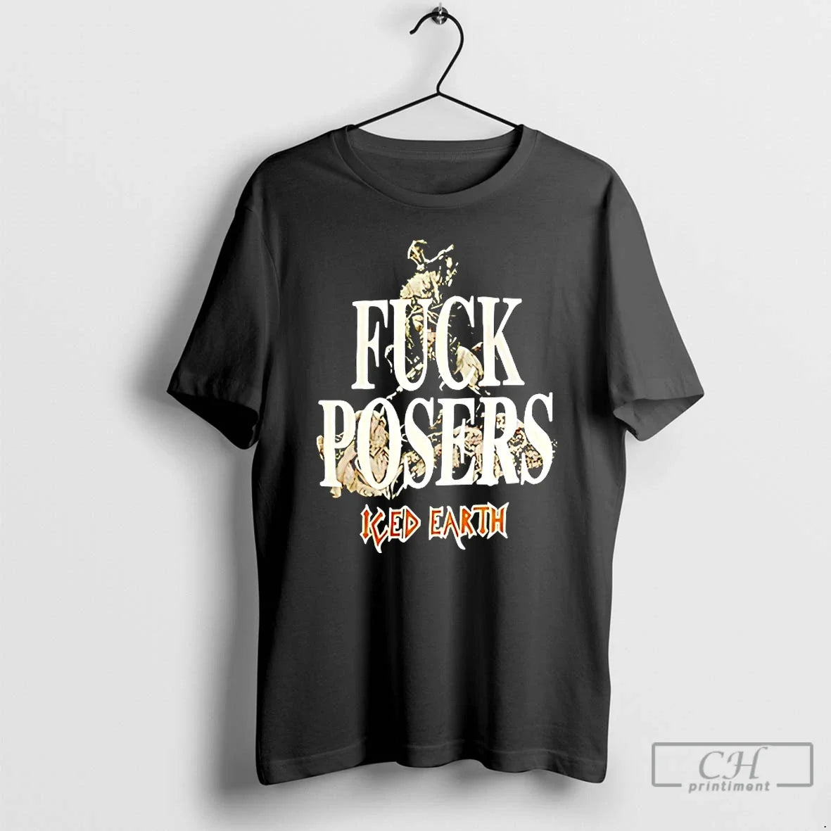 Classic Fuck Posers Iced Earth T-Shirts, Hoodie, Sweatshirt - T-Shirt, Sweatshirt, Hoodie