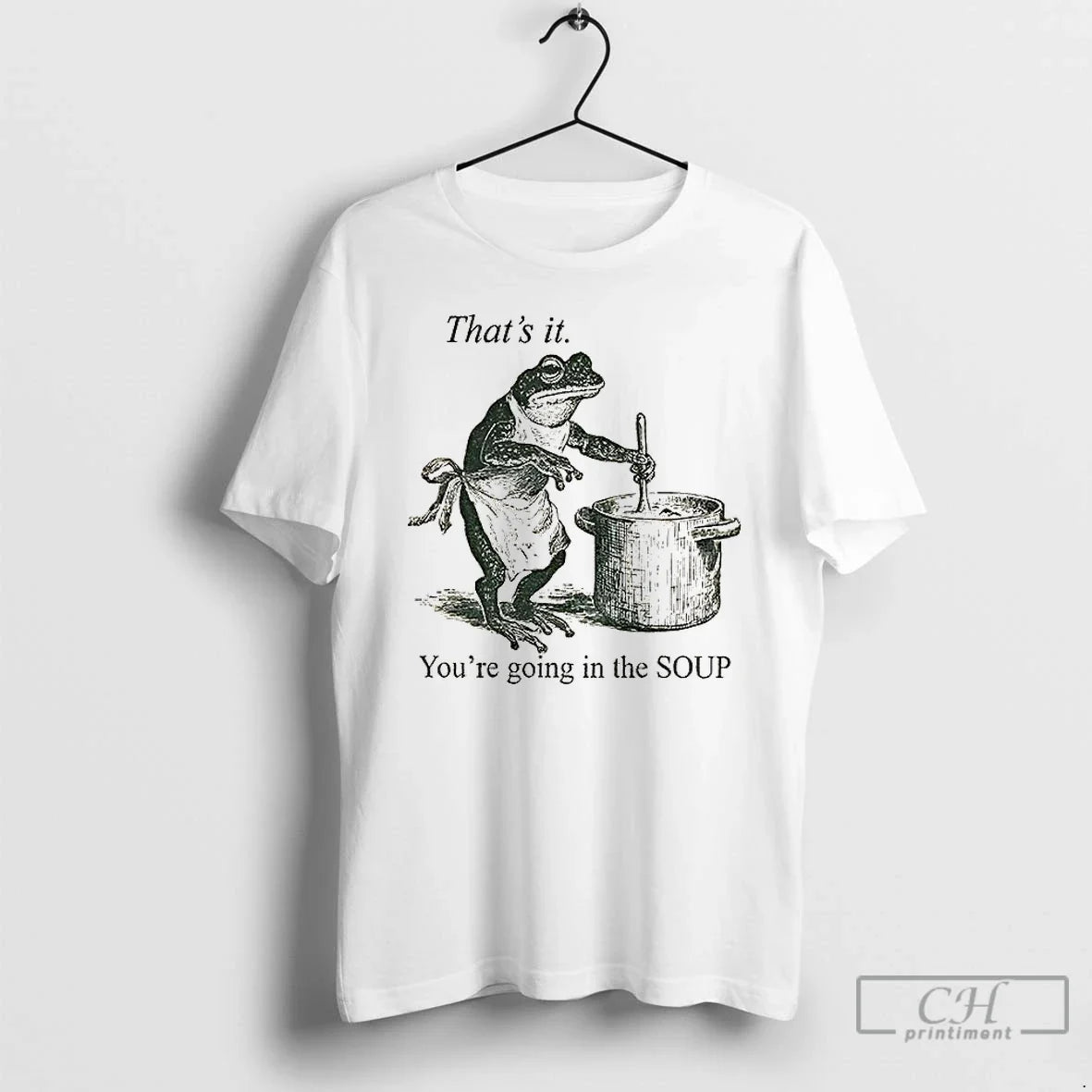 Classic Funny Frog Thats Youre Going Soup Vintage T-Shirts, Hoodie, Sweatshirt - T-Shirt, Sweatshirt, Hoodie