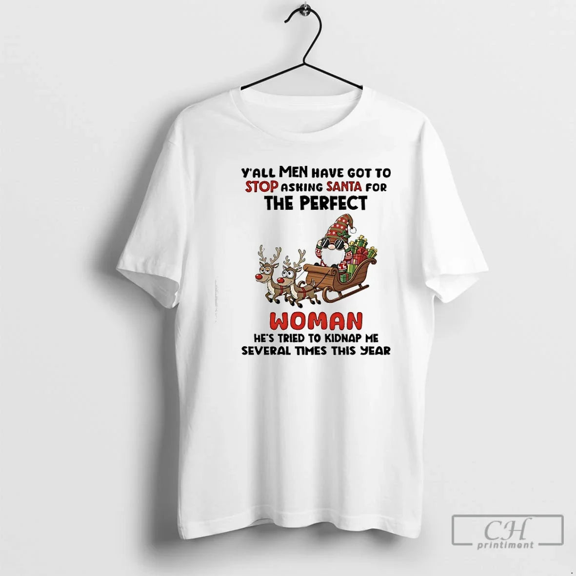 Classic Gnome Reindeers Yall Have Got Stop Asking Santa Perfect Woman T-Shirts, Hoodie, Sweatshirt - T-Shirt, Sweatshirt, Hoodie