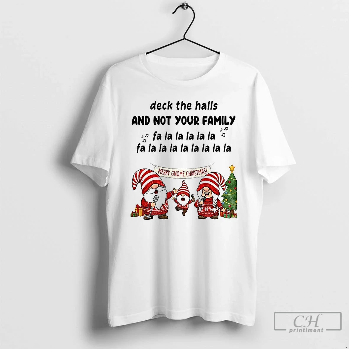 Classic Gnome Santa Deck Halls Not Your Family Fa La La La La T-Shirts, Hoodie, Sweatshirt - T-Shirt, Sweatshirt, Hoodie