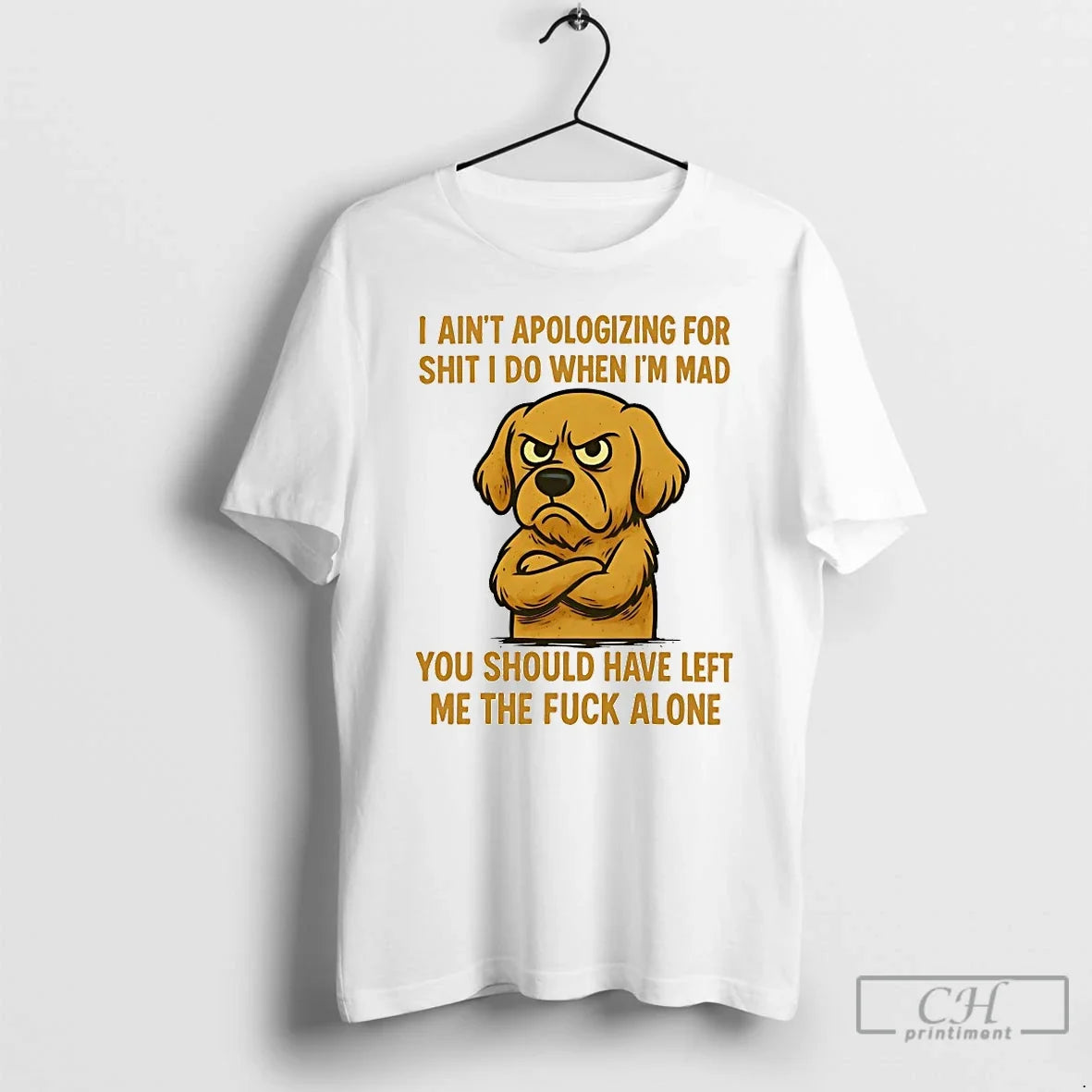 Classic Golden Retriever I Aint Apologizing Shit I Do When Im Mad You Should T-Shirts, Hoodie, Sweatshirt - T-Shirt, Sweatshirt, Hoodie