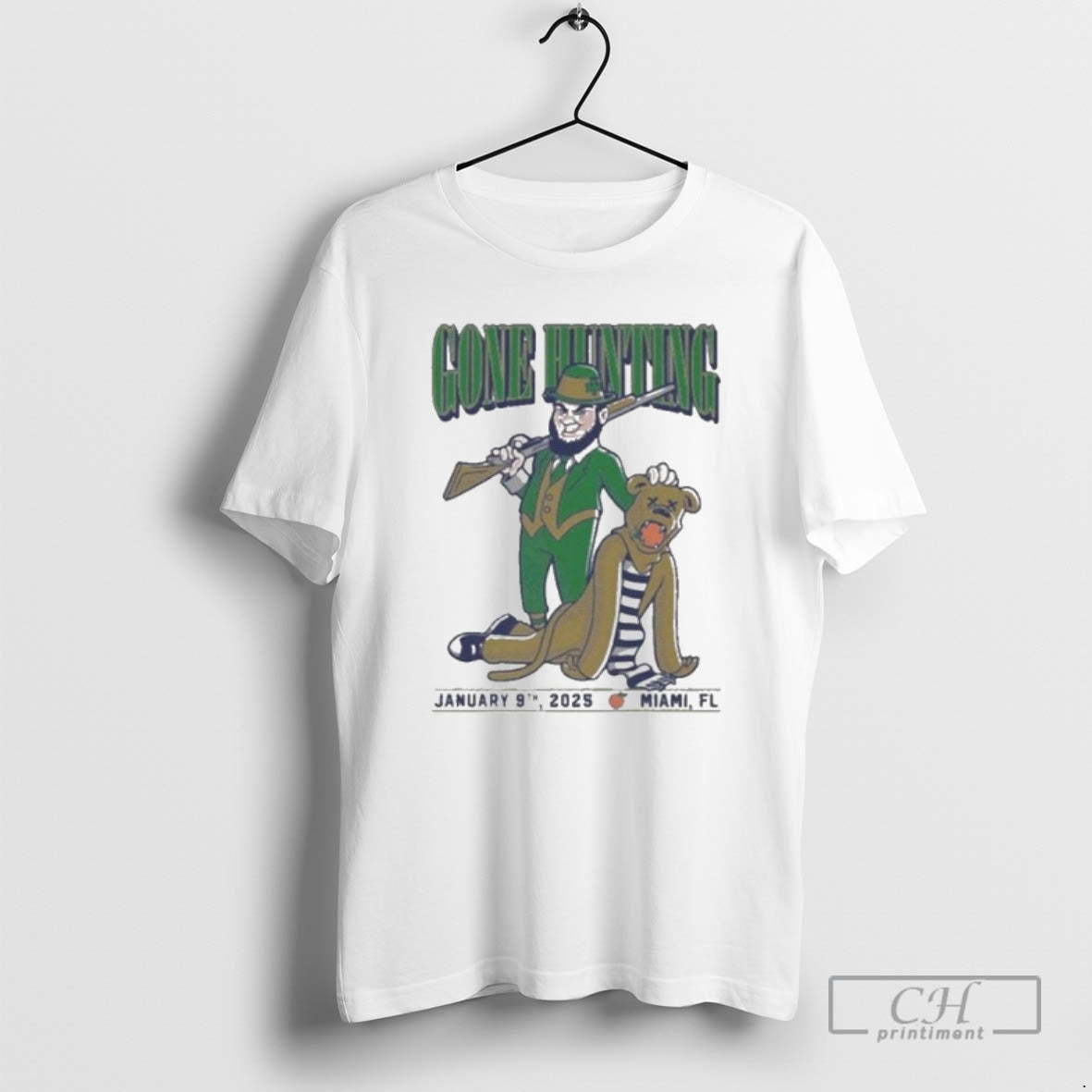 Classic Gone Hunting Notre Dame Fighting Irish Vs Penn State Nittany Lions January 9th 2025 T-Shirts, Hoodie, Sweatshirt - T-Shirt, Sweatshirt, Hoodie