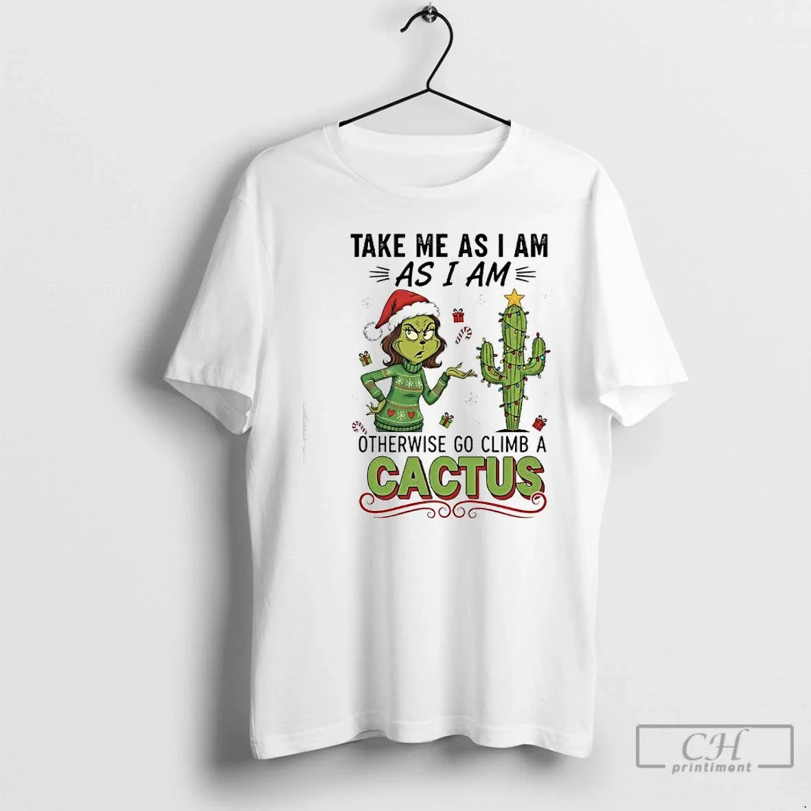 Classic Grinch Cactus Take Me As I Am As I Am Otherwise Go Climb T-Shirts, Hoodie, Sweatshirt - T-Shirt, Sweatshirt, Hoodie