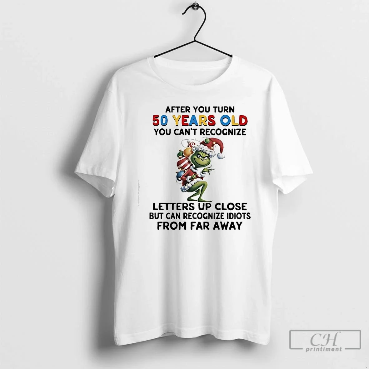 Classic Grinch After You Turn 50 Years Old You Cant Recognize Letters Up Close T-Shirts, Hoodie, Sweatshirt - T-Shirt, Sweatshirt, Hoodie