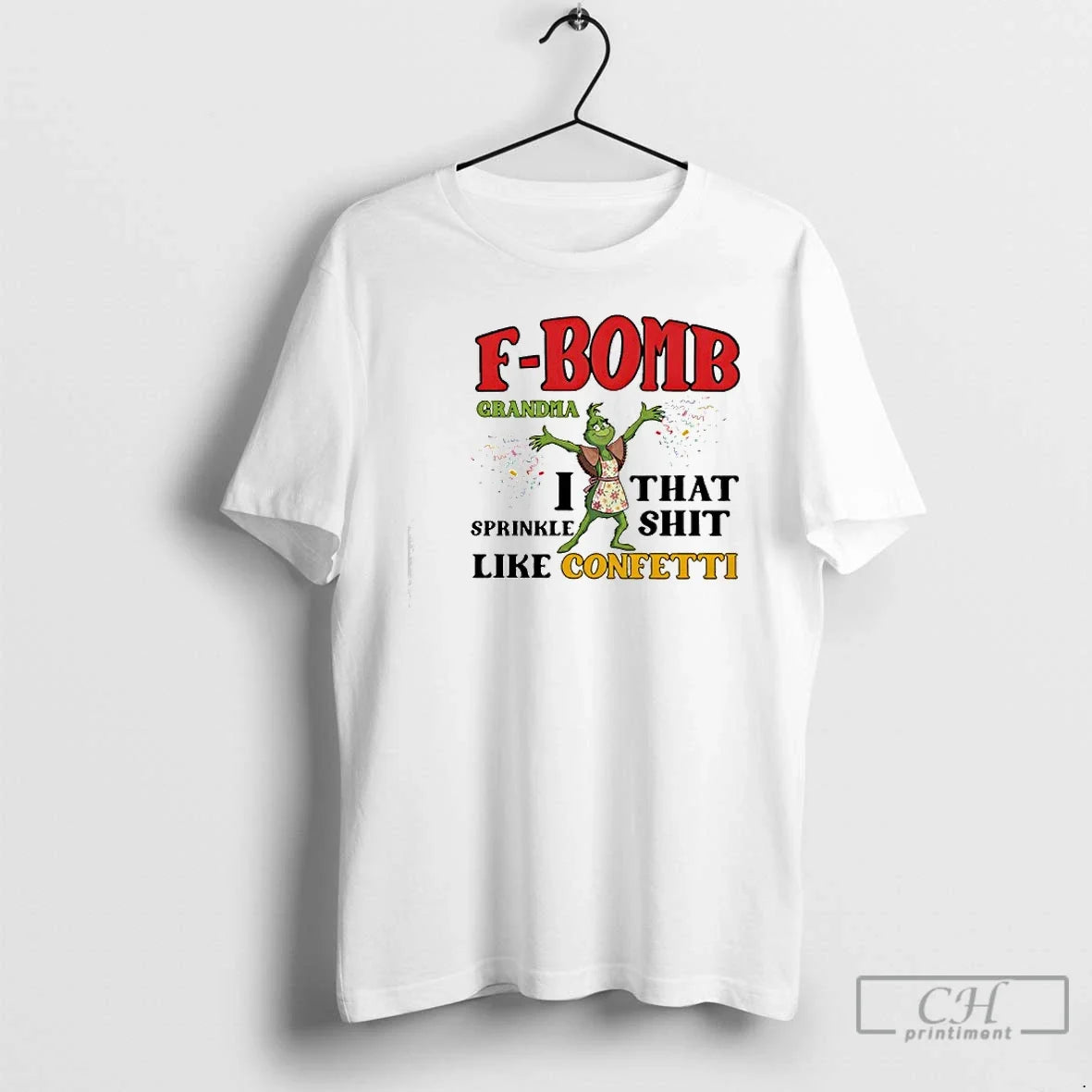 Classic Grinch F Bomb Grandma Like Confetti T-Shirts, Hoodie, Sweatshirt - T-Shirt, Sweatshirt, Hoodie