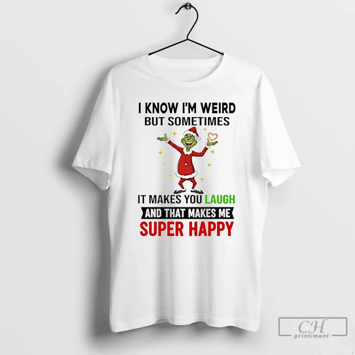 Classic Grinch I Know Im Weird But Sometimes Makes You Laugh 2025 T-Shirts, Hoodie, Sweatshirt - T-Shirt, Sweatshirt, Hoodie