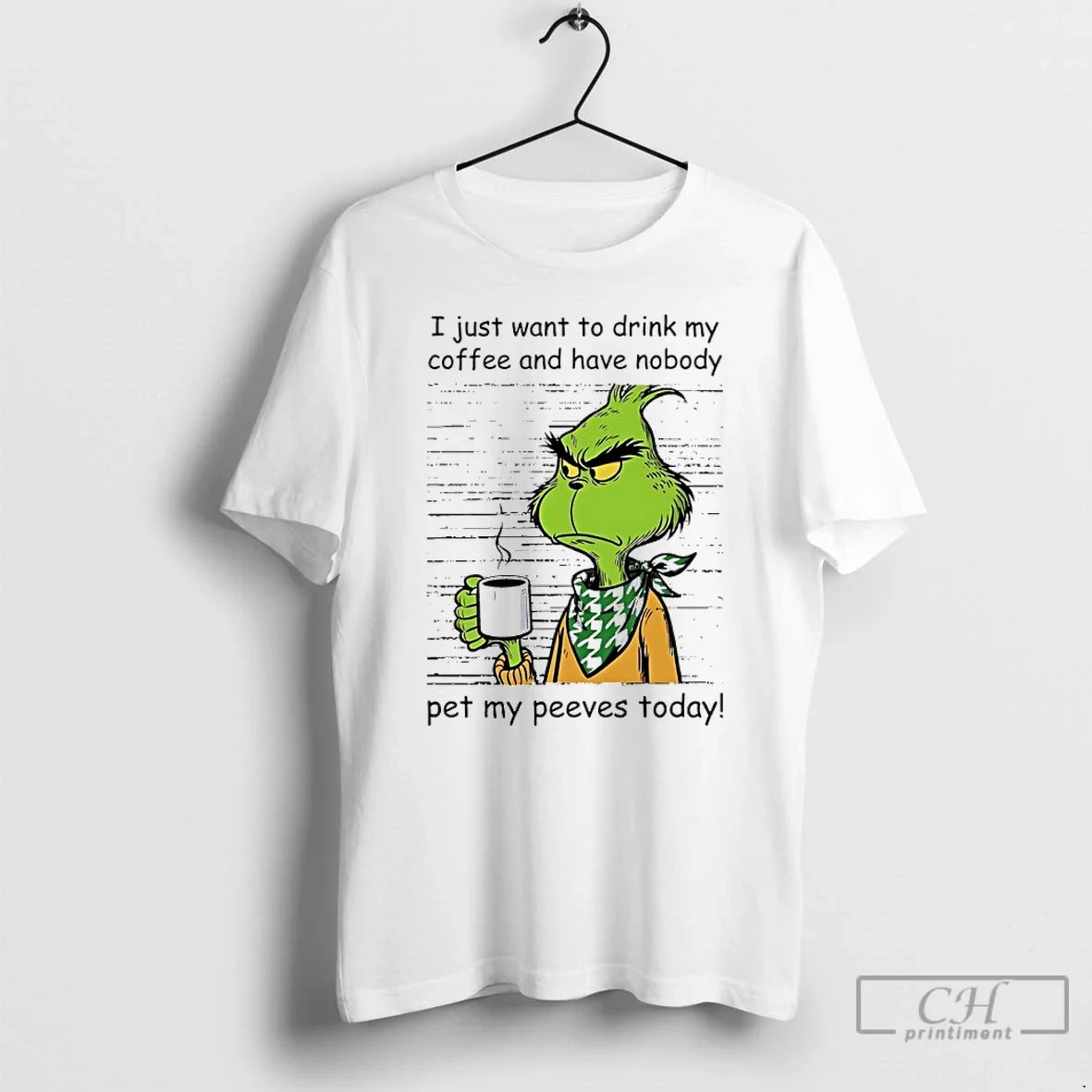 Classic Grinch I Just Want Drink My Coffee Have Nobody Pet My Peeves T-Shirts, Hoodie, Sweatshirt - T-Shirt, Sweatshirt, Hoodie
